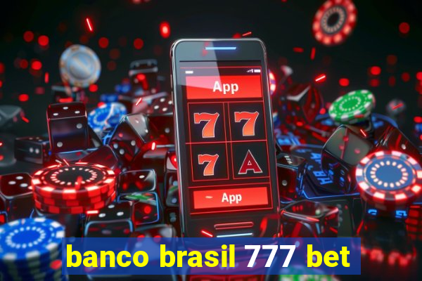 banco brasil 777 bet